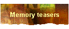 Memory teasers
