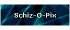 Schiz-O-Pix