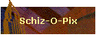 Schiz-O-Pix