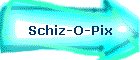 Schiz-O-Pix