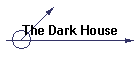 The Dark House